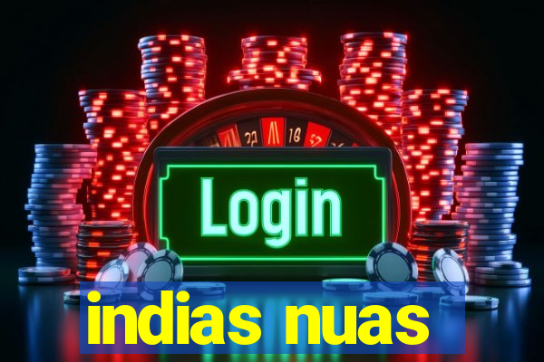 indias nuas